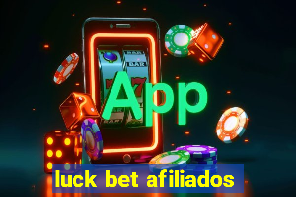 luck bet afiliados